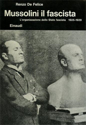Mussolini il fascista. Vol.II: L'organizzazione dello stato fascista 1925-1929.